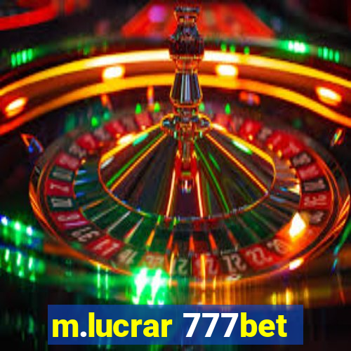 m.lucrar 777bet